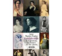 Comédiennes: Les actrices en France au XIXe siècle