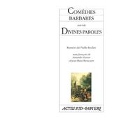 Comédies barbares suivi de Divines paroles