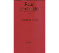 Comédies en un acte - René De Obaldia - Grasset - broché - Théâtre