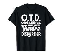 Comédies musicales Trouble obsessionnel du théâtre amateur de musique T-Shirt