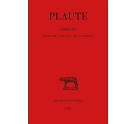 Comédies. Tome IV : Menaechmi - Mercator - Miles Gloriosus - Comédies . Tome 4 - Plaute - Belles Lettres - Livre