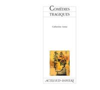 Catherine Anne – Comédies tragiques – Théâtre – Broché