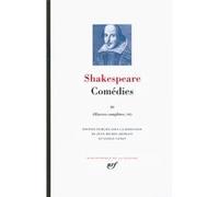 Comédies William Shakespeare (Auteur), Jean-Pierre Maquerlot (Traduction), Jean-Pierre Richard (Traduction), Jean-Michel Déprats (Traduction), Jean-Michel Déprats (Editeur du volume), Paul Bensimon (T