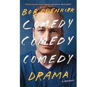 Bob Odenkirk – Comedy, Comedy, Comedy, Drama – The Sunday Times bestseller