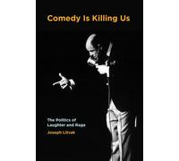 Comedy Is Killing Us The Politics of Laughter and Rage - Joseph Litvak - Fordham University Press - ebook (ePub) - Livre