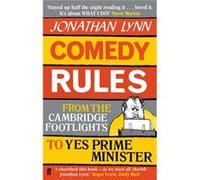 Comedy Rules – From the Cambridge Footlights to Yes, Prime Minister – Faber & Faber