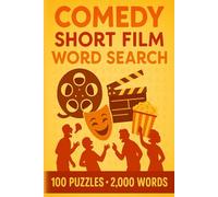 Comedy Short Film Word Search Puzzle Book: 100 Word Finds, 2,000 Hidden Words & Answers: Word Seek Laugh-Fest for Adults & Teens - Brain Training, Stress-Relief & Screen-Comedy Facts