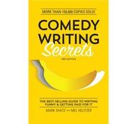 Comedy Writing Secrets by Mel Helitzer Mark Shatz, Mel Helitzer (Auteur)