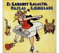 Comelade, Pascal - El Cabaret Galactic