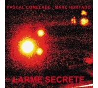 Comelade, Pascal & Hurtado, Marc - Larme Secrete [Vinyl LP]