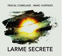 Comelade Pascal - Larme Secrete