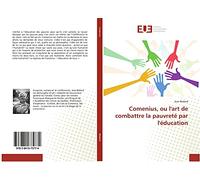 Comenius, ou lart de combattre la pauvreté par léducation