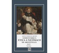 Comentário à Ética a Nicômaco de Aristóteles: Vol. II (bilíngue)