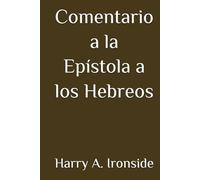 Comentario a la Epístola a los Hebreos (Con notas)