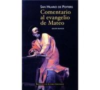 Comentario Al Evangelio De San Mateo [Livre en VO] Hilario De Poitiers, Santo (Auteur)