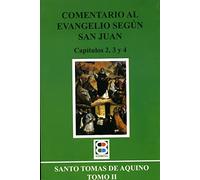 Comentario al Evangelio según San Juan: Capítulos 2, 3 y 4