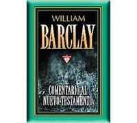 Comentario al Nuevo Testamento por William Barclay