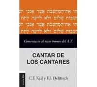 Comentario Al Texto Hebreo Del Antiguo Testamento - Cantar De Los Cantares
