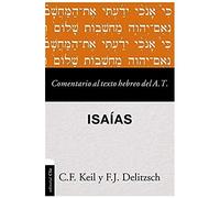 Comentario Al Texto Hebreo Del Antiguo Testamento - Isaías