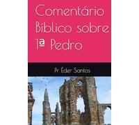 Comentário Bíblico sobre 1ª Pedro