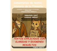 Comentario de textos. Historia de la Filosofía: Itinerario Ético-Político. 2-Kant y Arendt. Actualizado a PAU Andalucía 2026