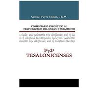 Comentario Exegético Al Texto Griego Del N.T. - 1 Y 2 Tesalonicenses
