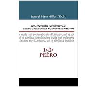 Comentario Exegético Al Texto Griego Del N.T. - 1a Y 2a De Pedro