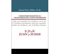 Comentario Exegético al texto griego del Nuevo Testamento, 1ª, 2ª, 3ª Juan y Judas
