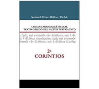 Comentario Exegético Al Texto Griego Del Nuevo Testamento - 2 Corintios