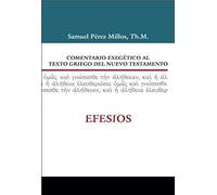 Comentario Exegético Al Texto Griego Del Nuevo Testamento: Efesios