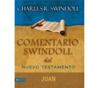 Comentario Swindoll del Nuevo Testamento Juan by Dr Charles R Swindoll Zondervan Publishing, Swindoll, Charles R. (Auteur)