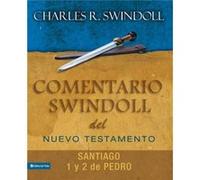 Comentario Swindoll del Nuevo Testamento Santiago 1 Y 2 Pedro by Dr Charles R Swindoll Zondervan Publishing (Auteur)