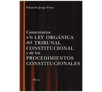 Comentarios A La Ley Organica Del Tribunal Constitucional Y De Los Procedimientos Constitucionales