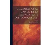 Comentarios Al Cap. Lxi De La Segunda Parte Del "Don Quijote