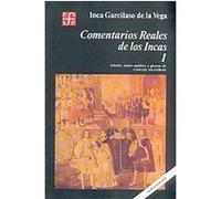 Comentarios reales de los incas, I/ Real Comments of the Incas, I Inca Garcilaso de la Vega (Auteur)
