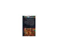 Comentarios Reales Que Tratan Del Origen De Los Incas, Reyes Que Fueron Del Perã°, De Su Idolatrã-A, Leyes Y Gobierno, Volume 5...