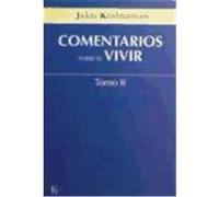 Comentarios sobre el vivir - Tomo II