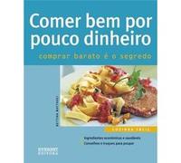 Comer Bem Por Pouco Dinheiro: Comprar Barato É O Segredo Matthaei, Bettina (Auteur)
