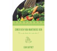 Comer Bien Para Mantenerse Bien