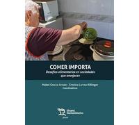 Comer importa. Desafíos alimentarios en sociedades que envejecen