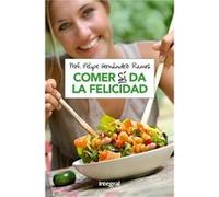 Comer Sí Da La Felicidad Hernández Ramos, Felipe (Auteur)