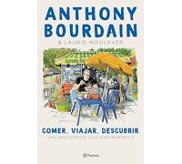 Comer, viajar, descubrir/ World Travel: Una irreverente guía gastronómica/ An Irreverent Guide