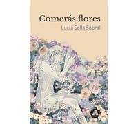 Comerás flores