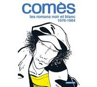 Comès, les romans noir et blanc - 1976-1984 Didier Comès (Auteur), Didier Comès (Dessinateur), Didier Comès (Scénario)