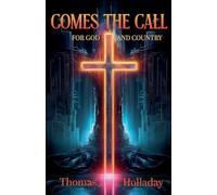 Comes the Call: For God and Country