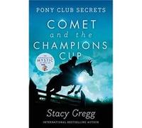 Comet and the Champions Cup by Stacy Gregg Paperback Book Gregg, Stacy (Auteur)