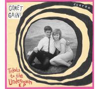 Comet Gain – Tickets to The Underneath EP – Vinyle 7" – Importé