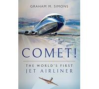 Comet!: The World's First Jet Airliner
