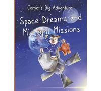 Comet's Big Adventure: Space Dreams and Midnight Missions