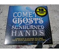 Comets Ghosts And Sunburned Hands - Uncut's Guide To The New Psychedelic Outlaws